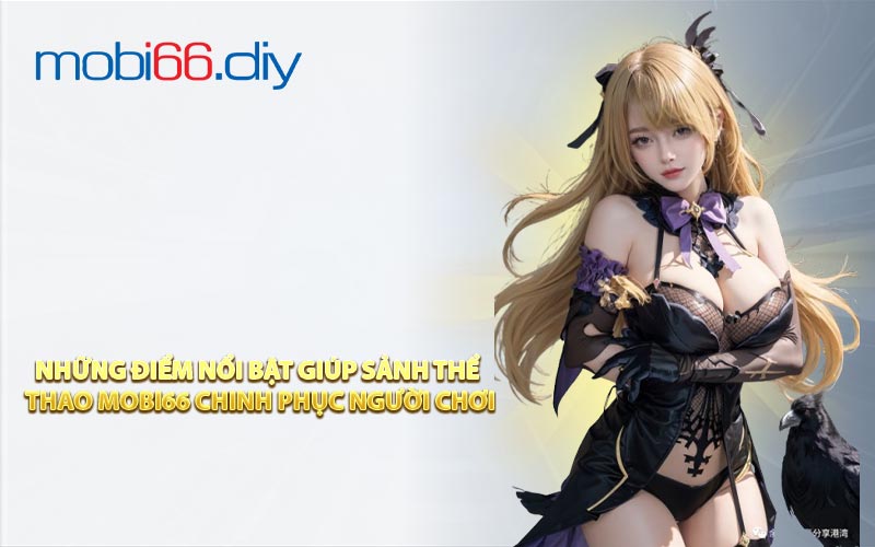 Những điểm nổi bật giúp sảnh thể thao Mobi66 chinh phục người chơi
